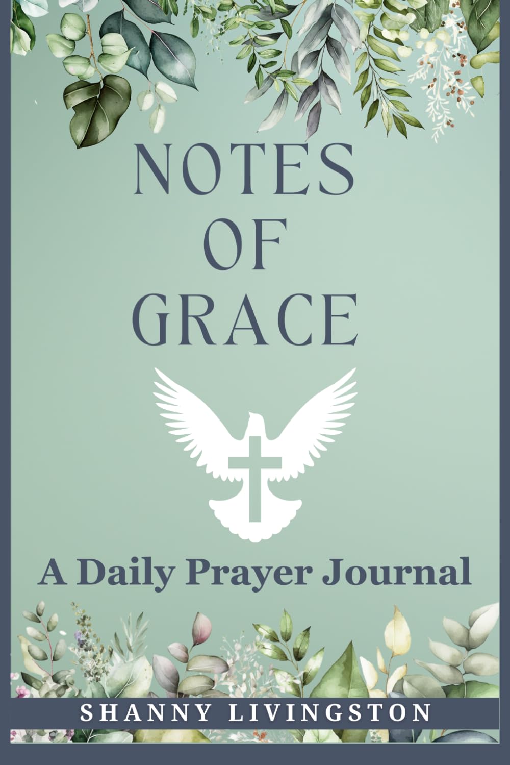 Notes of Grace: Daily Prayer Journal for Women