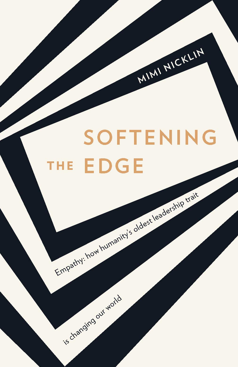 The Dreamwork Collective Softening Edge: Empathy: how humanity's oldest leadership trait is changing our world