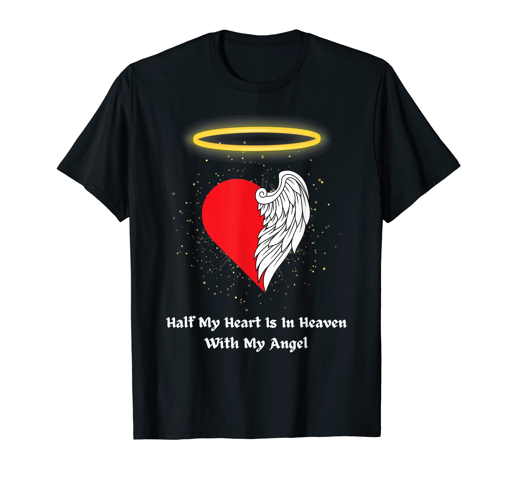 Healing VibesHalf My Heart Is In Heaven With My Angel T-Shirt