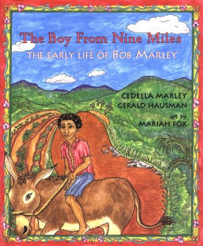 The Boy from Nine Miles: The Early Life of Bob Marley (Young Spirit Books)