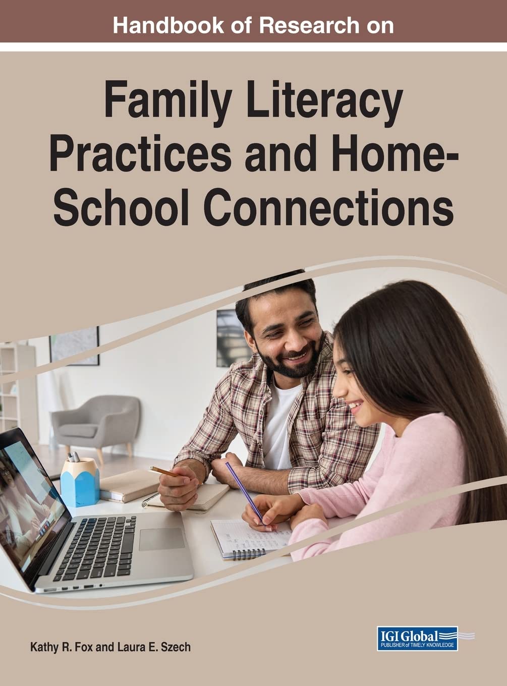 Handbook of Research on Family Literacy Practices and Home School Connections (Advances in Early Childhood and K-12 Education)