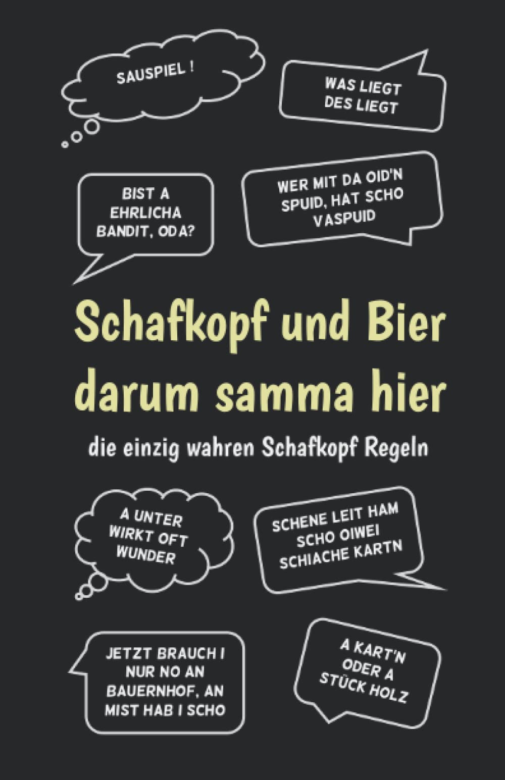 Punktebuch für Deine Schafkopfrunden - Schafkopftabelle plus/minus - Kartenspielsprüche bayrisch: Schafkopf und Bier: darum samma hier - Schafkopf ... / Spielblock DIN A5 schw. (German Edition)