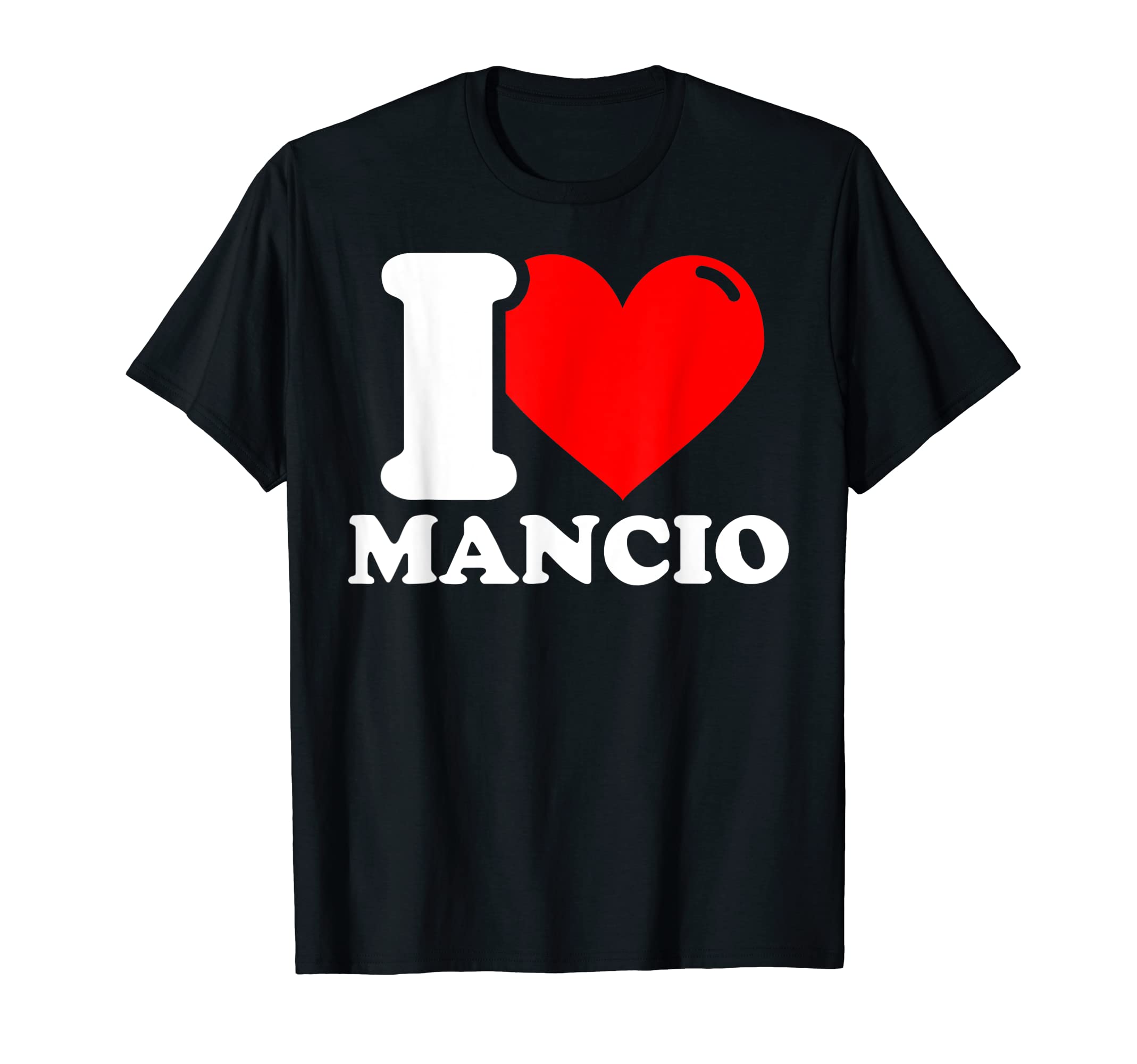 I love Mancio T-Shirt