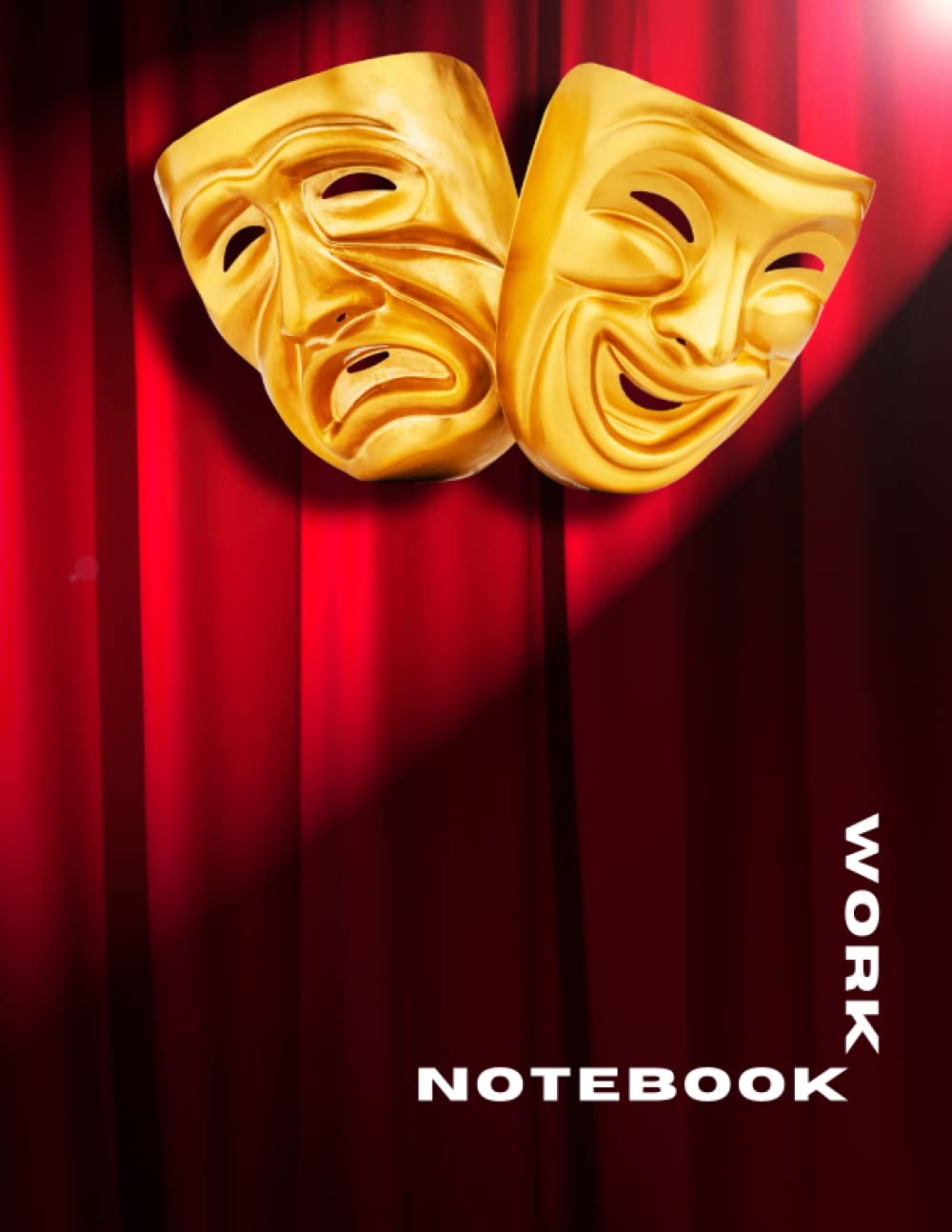 Work Notebook: For Acting Pro, Acting Student Diary, Red Acting Mask Face Art, Wide Ruled Without Margin, Organizer Planner, For Note Taking Daybook, Makes a Great Gift