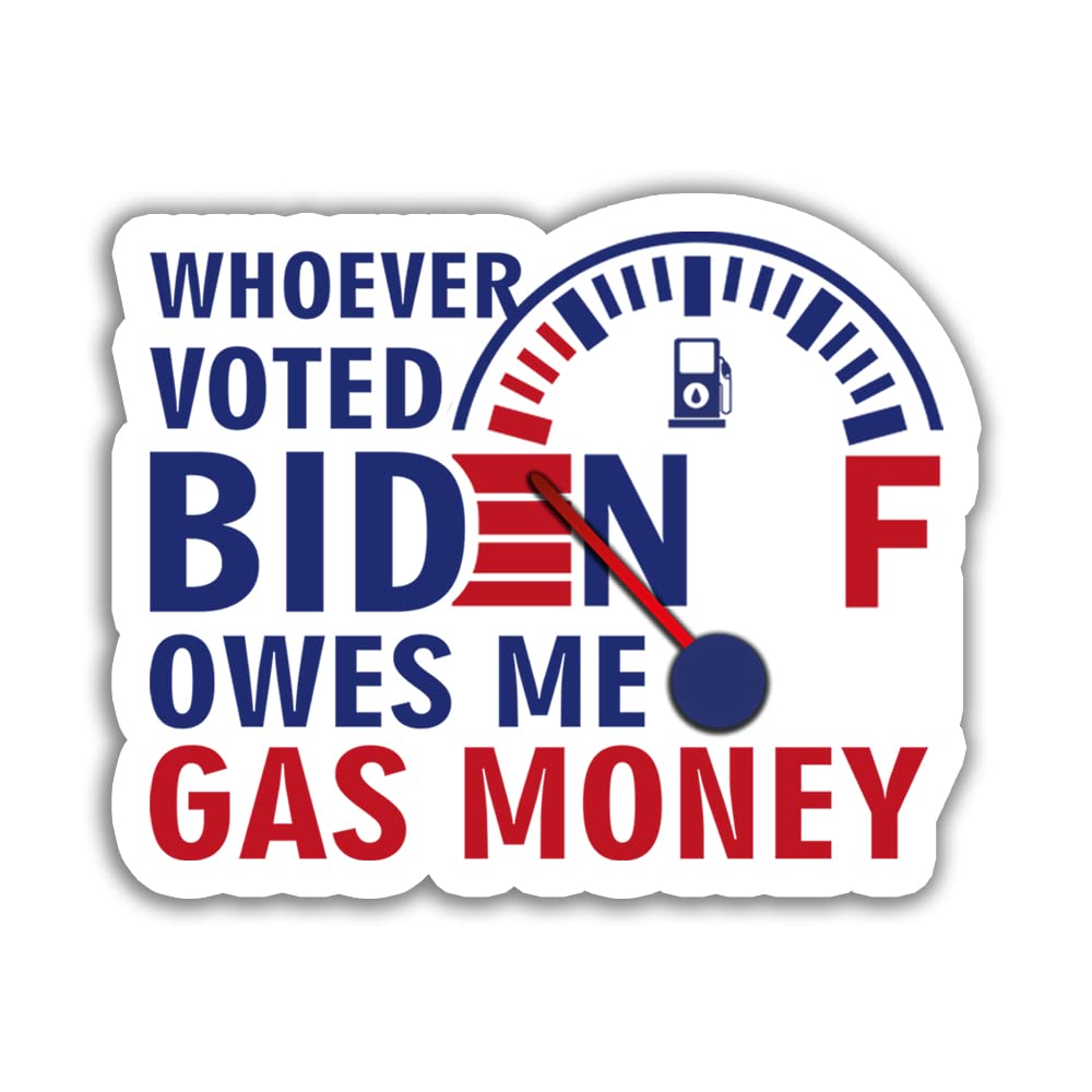 3 Pcs - Whoever Voted Biden Owes Me Gas Money Stickers -Funny Joe Biden Trump Gifts Decoration for Auto Tablet Laptop Wall Window Bumper Water Bottle Tumbler Car Vans 3x4 inch