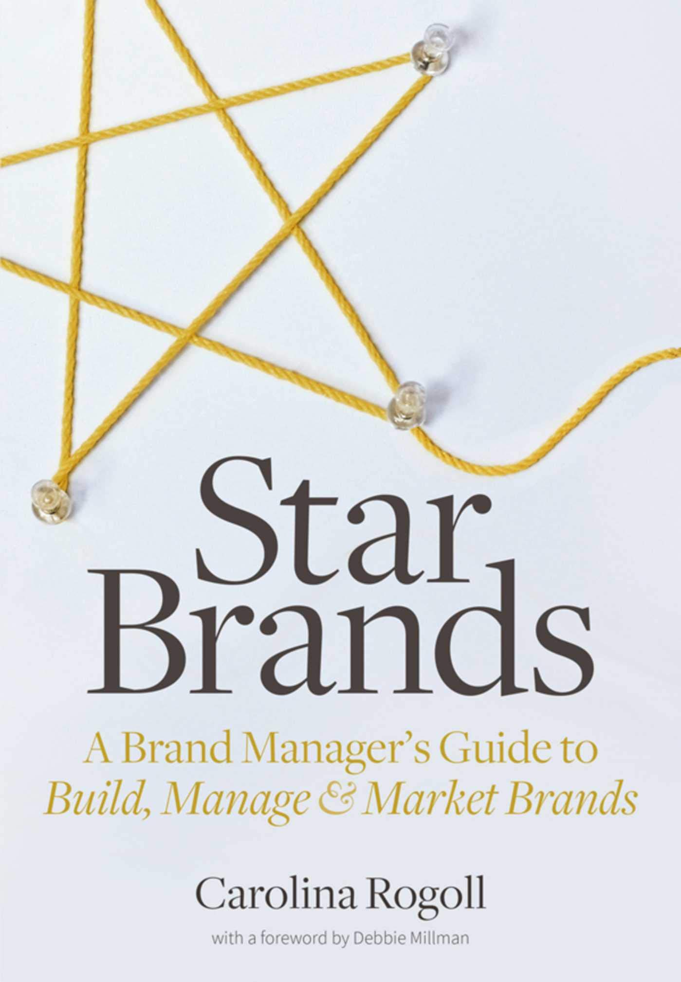 Star Brands: A Brand Manager's Guide to Build, Manage & Market Brands Paperback – June 2, 2015