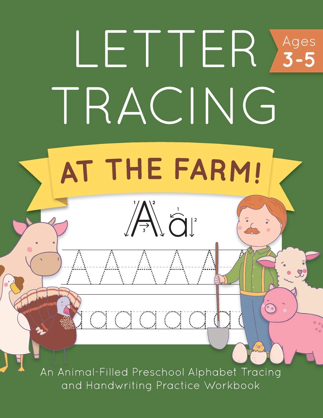 Letter Tracing At The Farm!: An Animal-Filled Preschool Alphabet Tracing And Handwriting Practice Workbook (Letter Tracing And Coloring Books For Kids Ages 3-5 And Kindergarten)