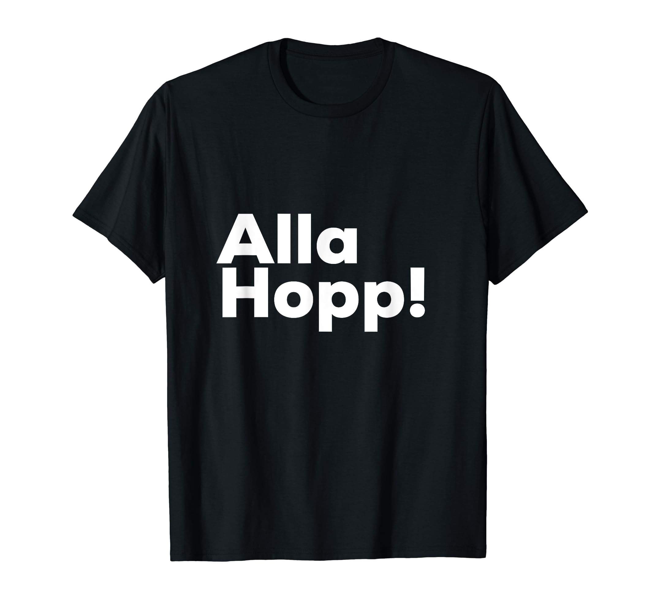 Alla Hopp! Funny Palatinate Dialect Saying from RLP T-Shirt