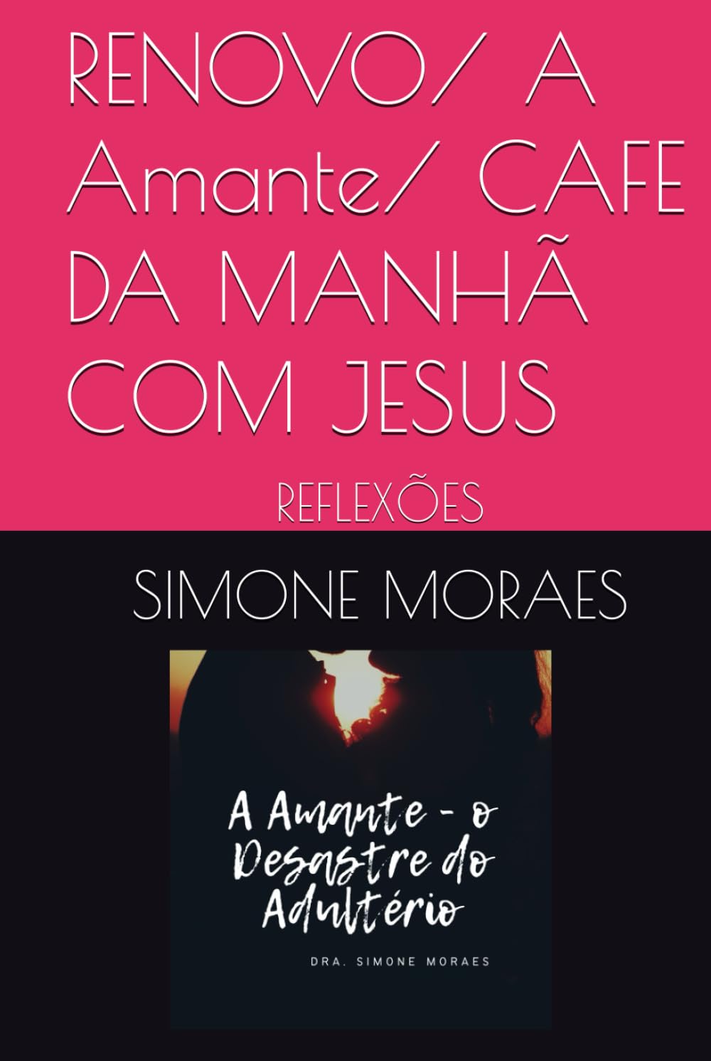 Past SIMONE MORAESA Amante/ CAFE DA MANHÃ COM JESUS: RENOVO/ REFLEXÕES