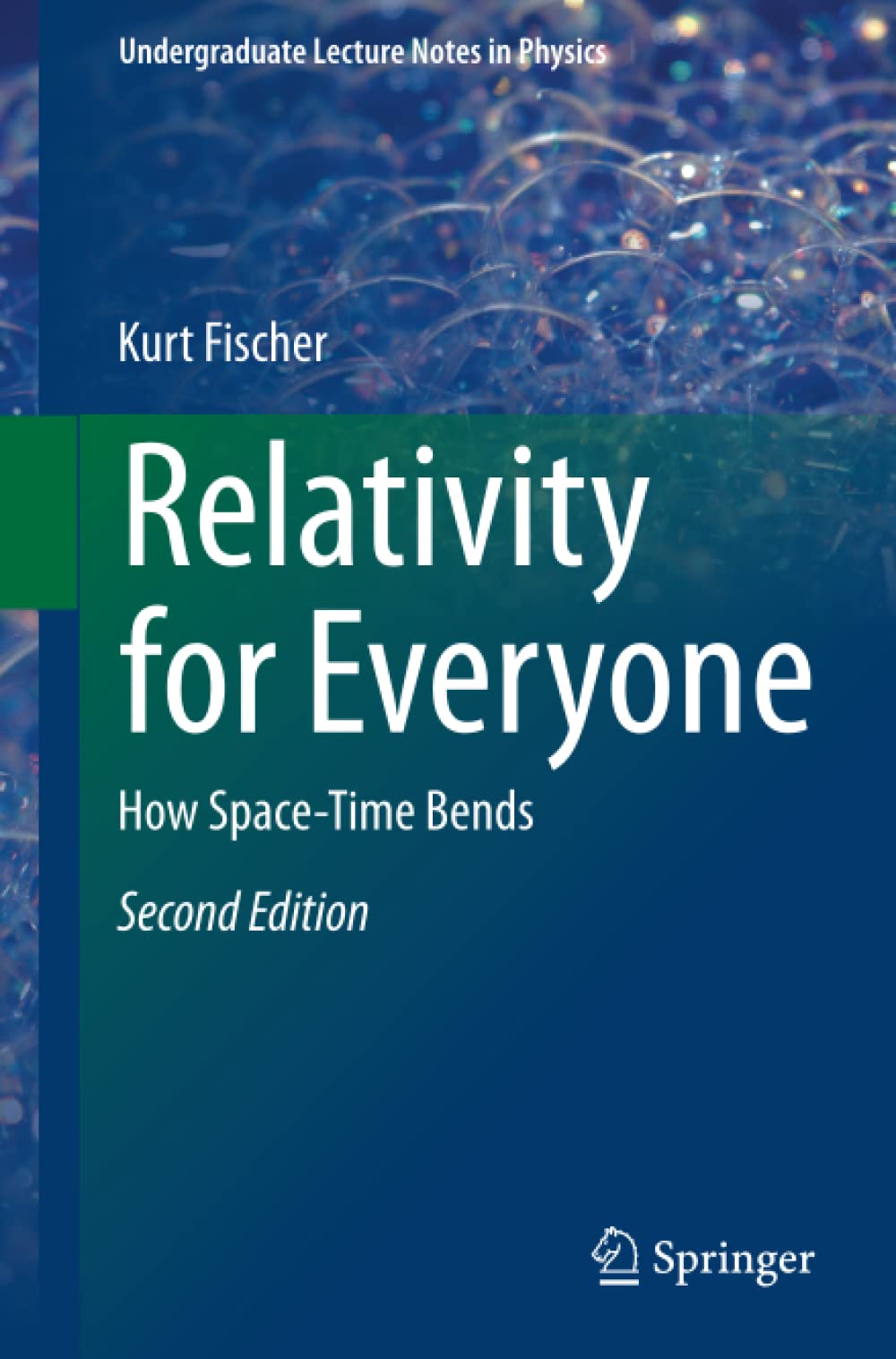 Relativity for Everyone: How Space-Time Bends