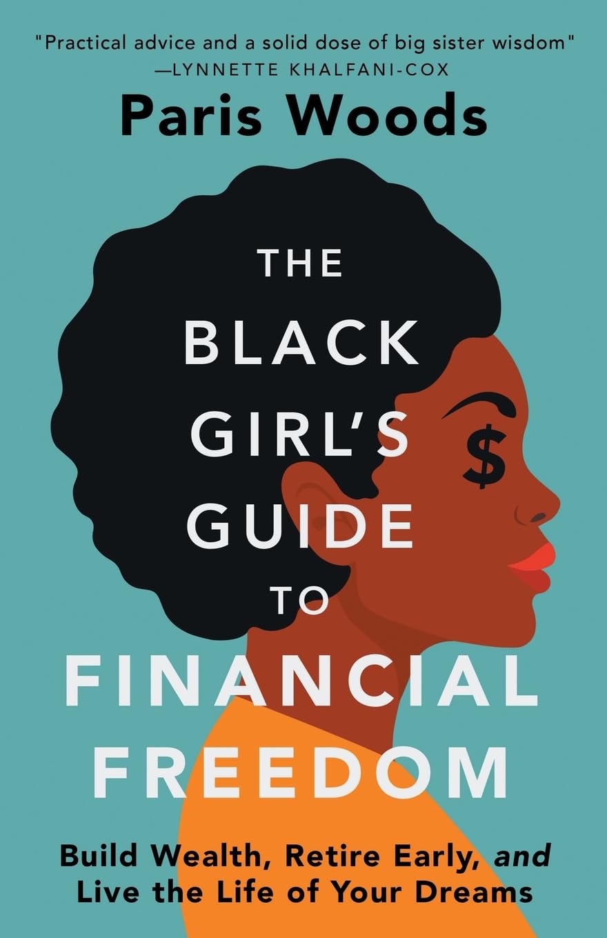 Freedom Unlimited LLC The Black Girl's Guide to Financial Build Wealth, Retire Early, and Live the Life of Your Dreams Paperback – Big Book, 18 September 2021