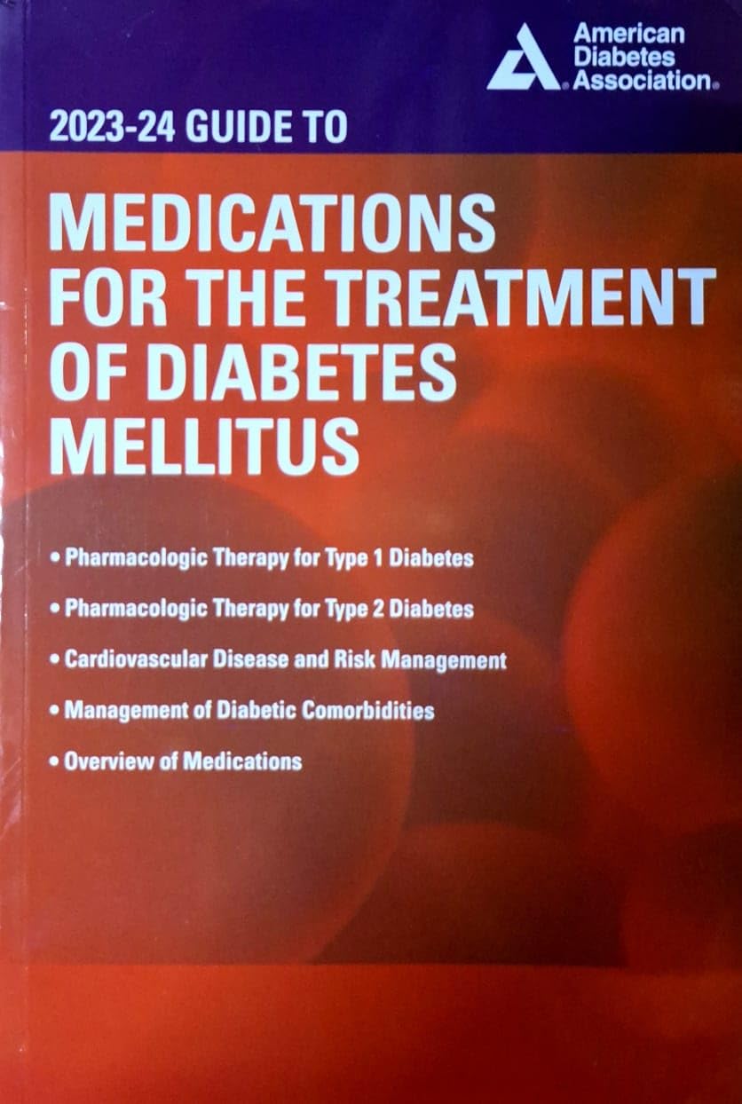 2023-24 Guide to Medications for the Treatment of Diabetes Mellitus - 2024 Edition