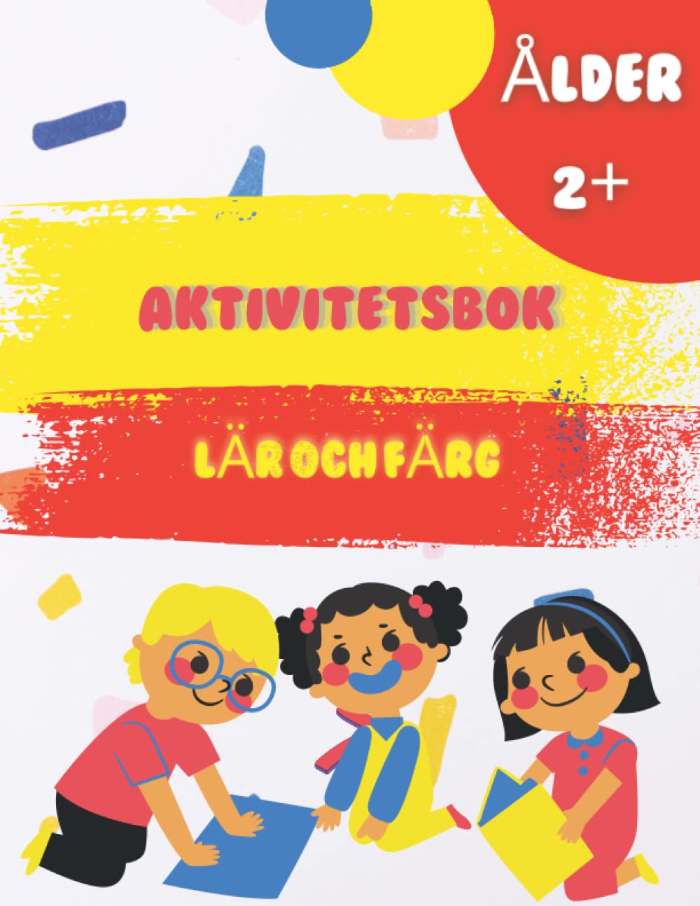 AKTIVITETSBOK LÄR OCH FÄRG: En aktivitetsbok för att lära barn under tio år nummer bokstorlek 8,5 x 11inch innehåller 51 sidor