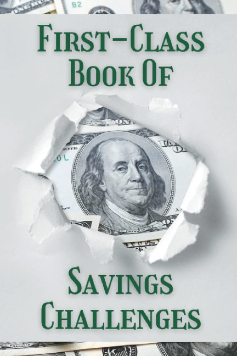 First-Class Book Of Savings Challenges: Monthly Budget Planner And 3 Lifehacks Of Effective Saving | $250 $500 $1000 $3000 $5000 $10000 | Savings ... and Ultimate Book of Savings Challenges