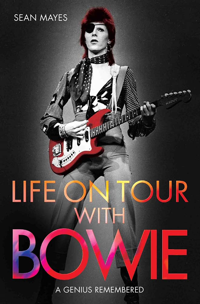 Life on Tour with Bowie: A Genius Remembered