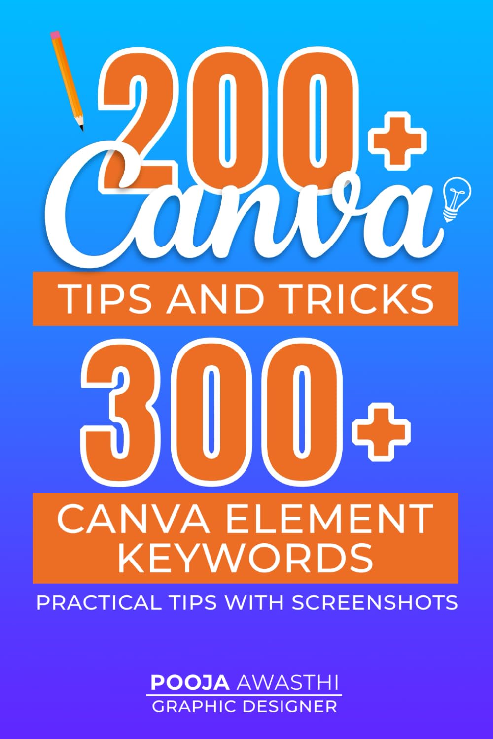 200+ Canva Tips and Tricks and 300+ Canva elements keywords, Practical tips and tricks with screenshots | 40 Canva keyboard shortcuts | Visual Tips ... You Focus More on Your Creative Process