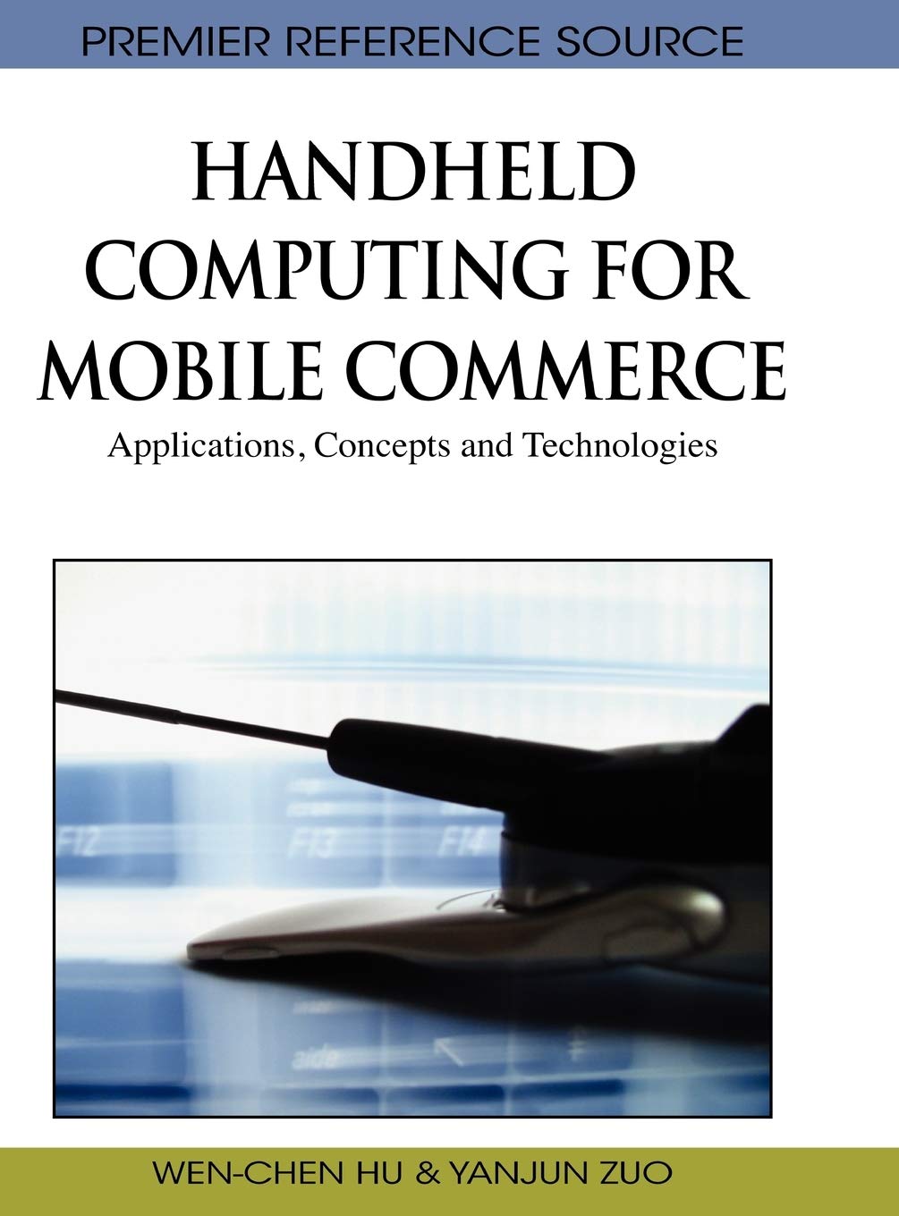 Handheld Computing for Mobile Commerce: Applications, Concepts and Technologies