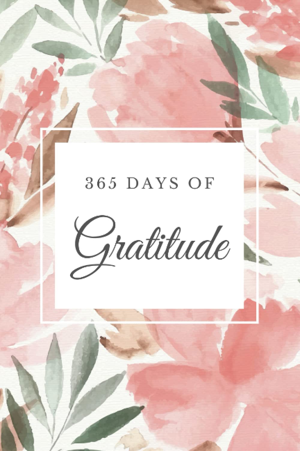 365 Days of Gratitude: Gratitude Journal