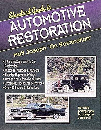 Standard Guide to Automotive Restoration: Matt Joseph on Restoration