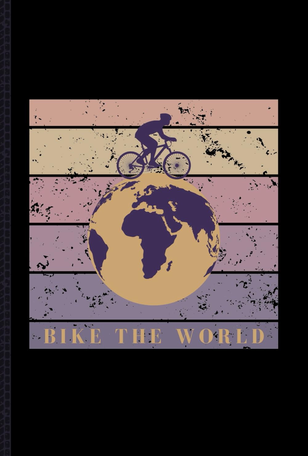 Bike The World - Cyclist's Log Book: Pocket Sized Notepad for Cyclists