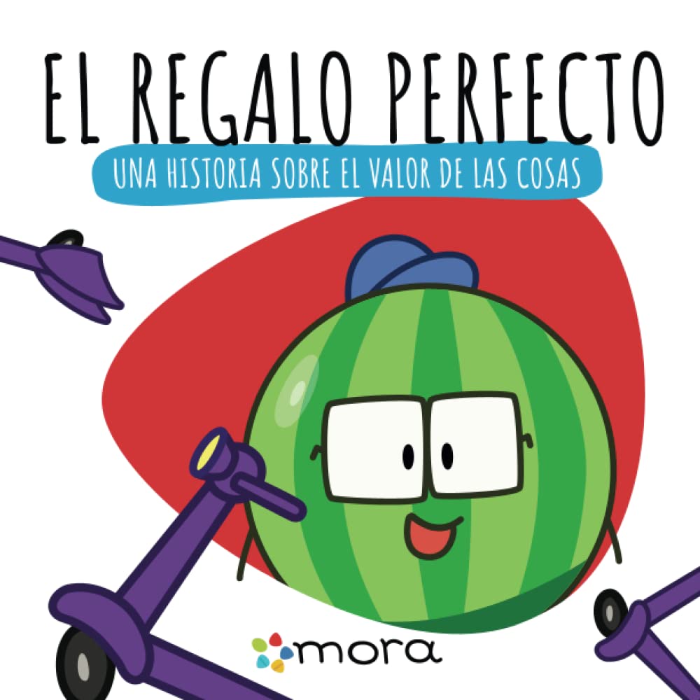 El regalo perfecto: Una historia sobre el valor de las cosas (Spanish Edition)