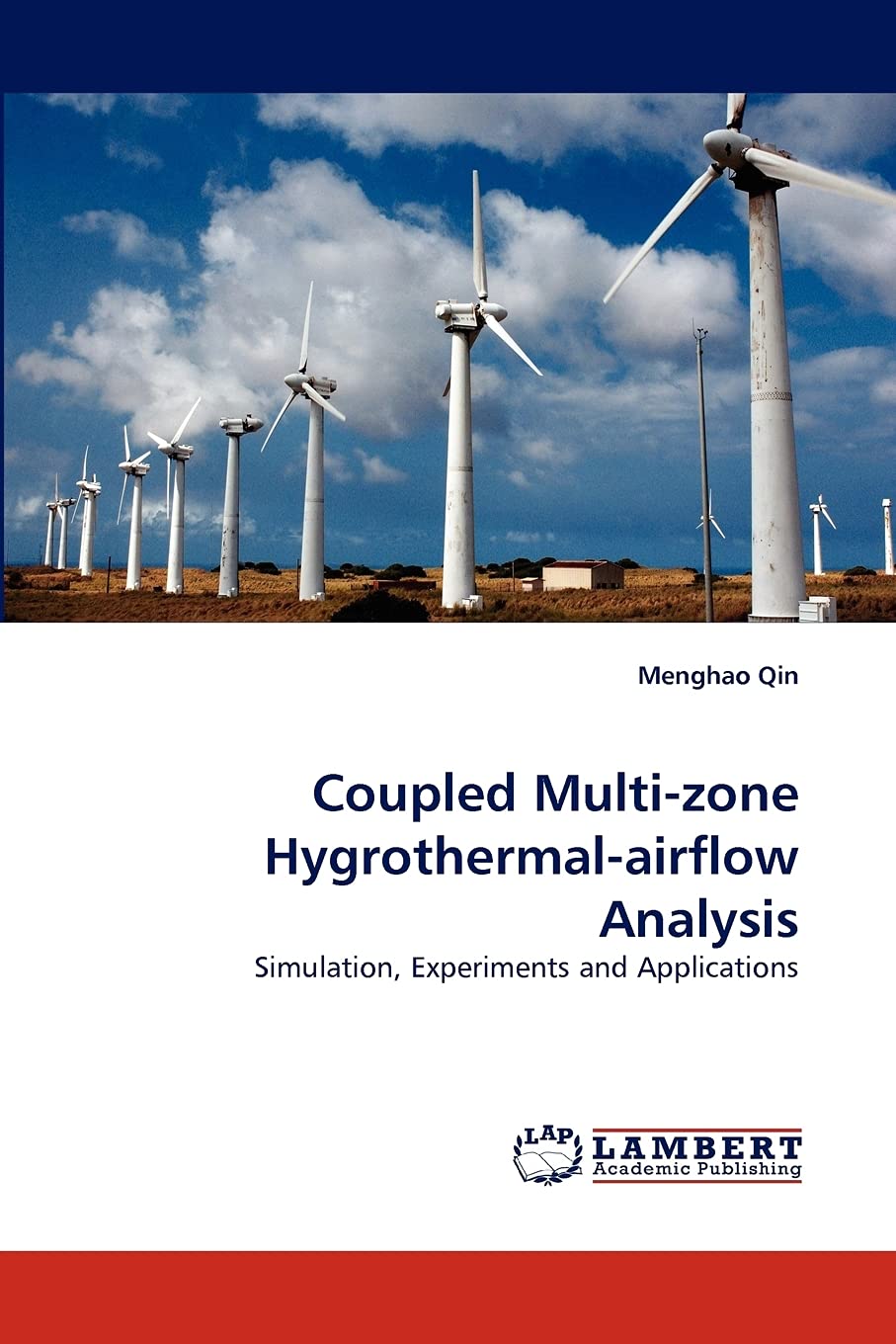 Coupled Multi-zone Hygrothermal-airflow Analysis: Simulation, Experiments and Applications