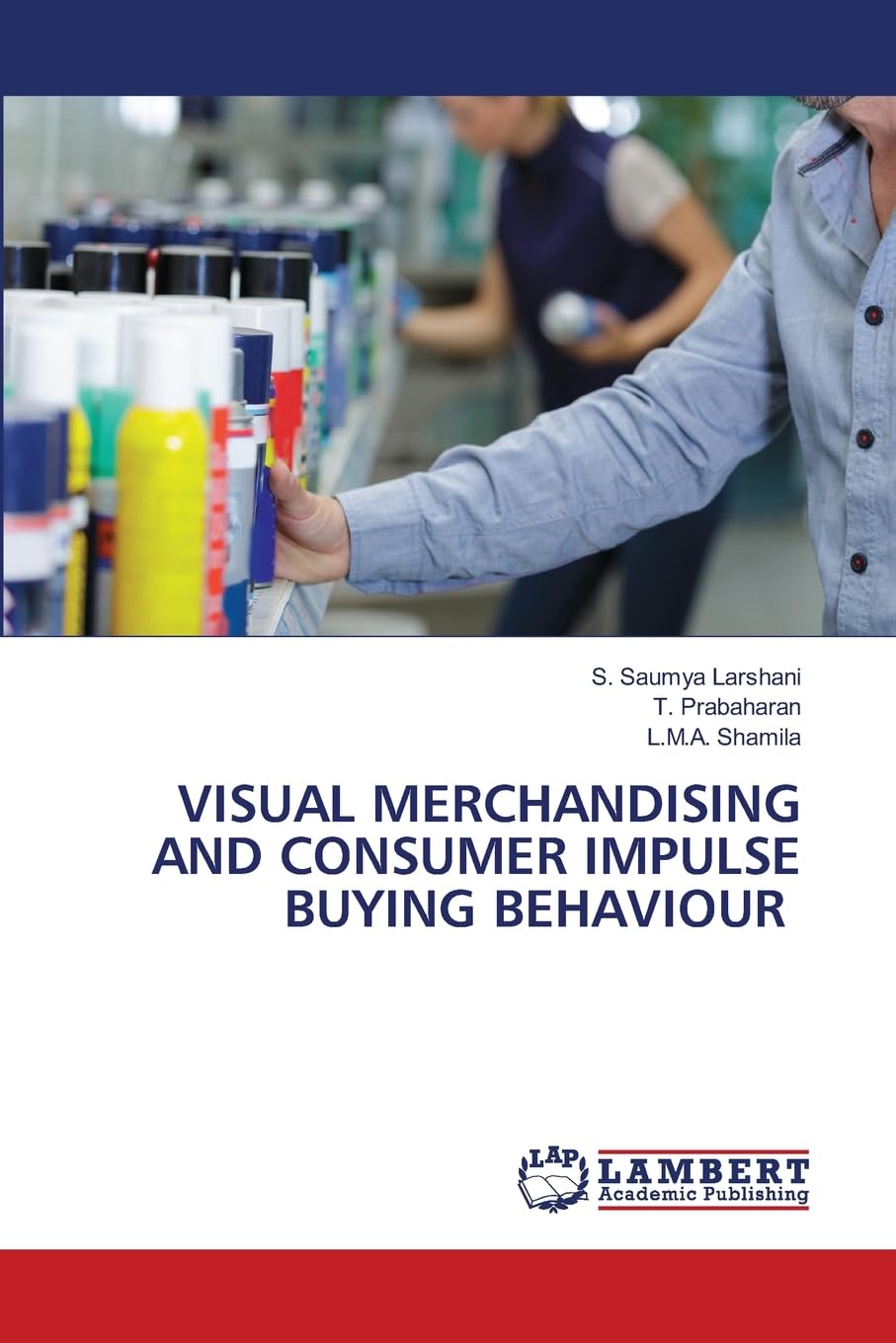 VISUAL MERCHANDISING AND CONSUMER IMPULSE BUYING BEHAVIOUR