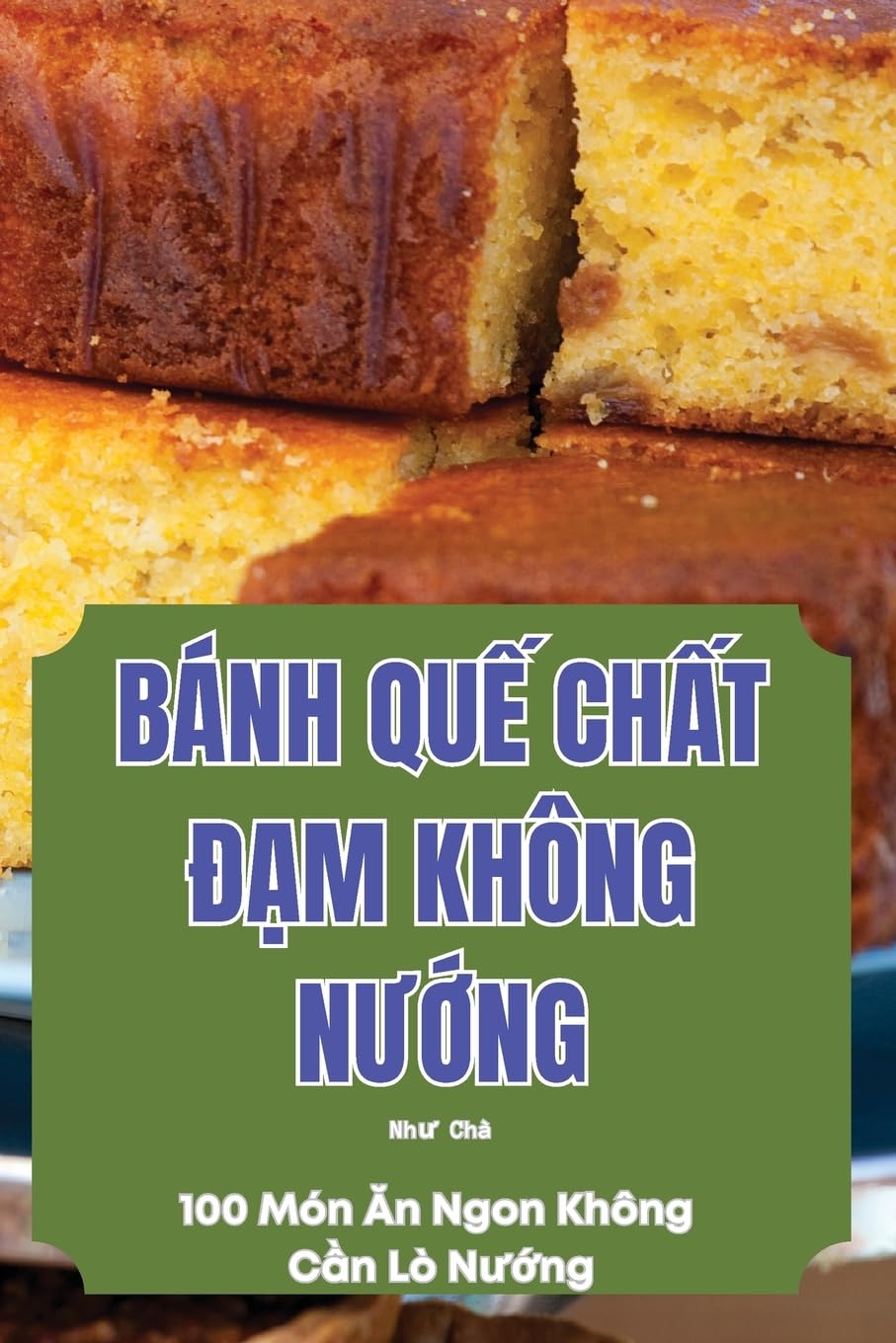 Bnh QuẾ ChẤt ĐẠm Khng NƯỚng