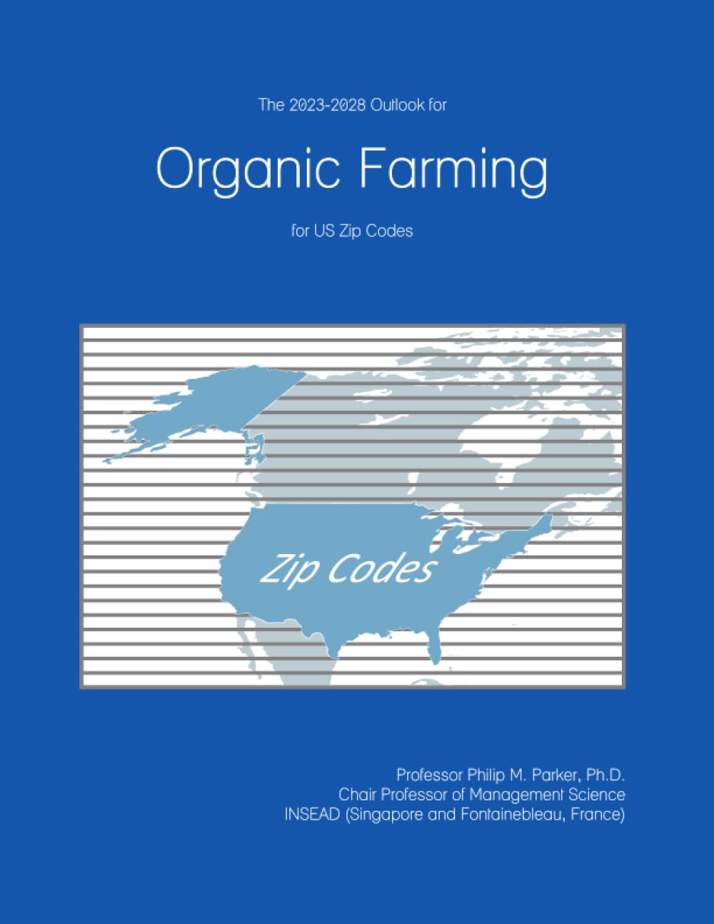 The 2023-2028 Outlook for Organic Farming for US Zip Codes