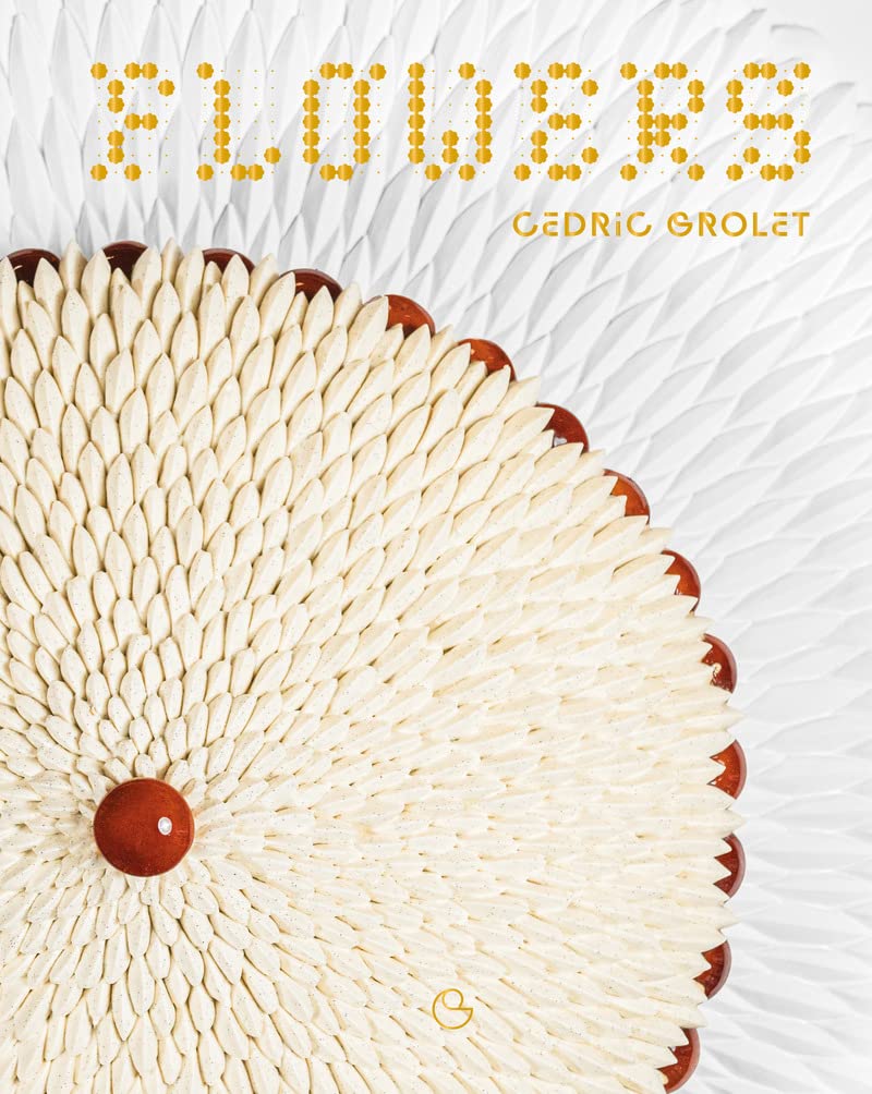 Flowers: A French Patisserie Cookbook Hardcover – June 28, 2022