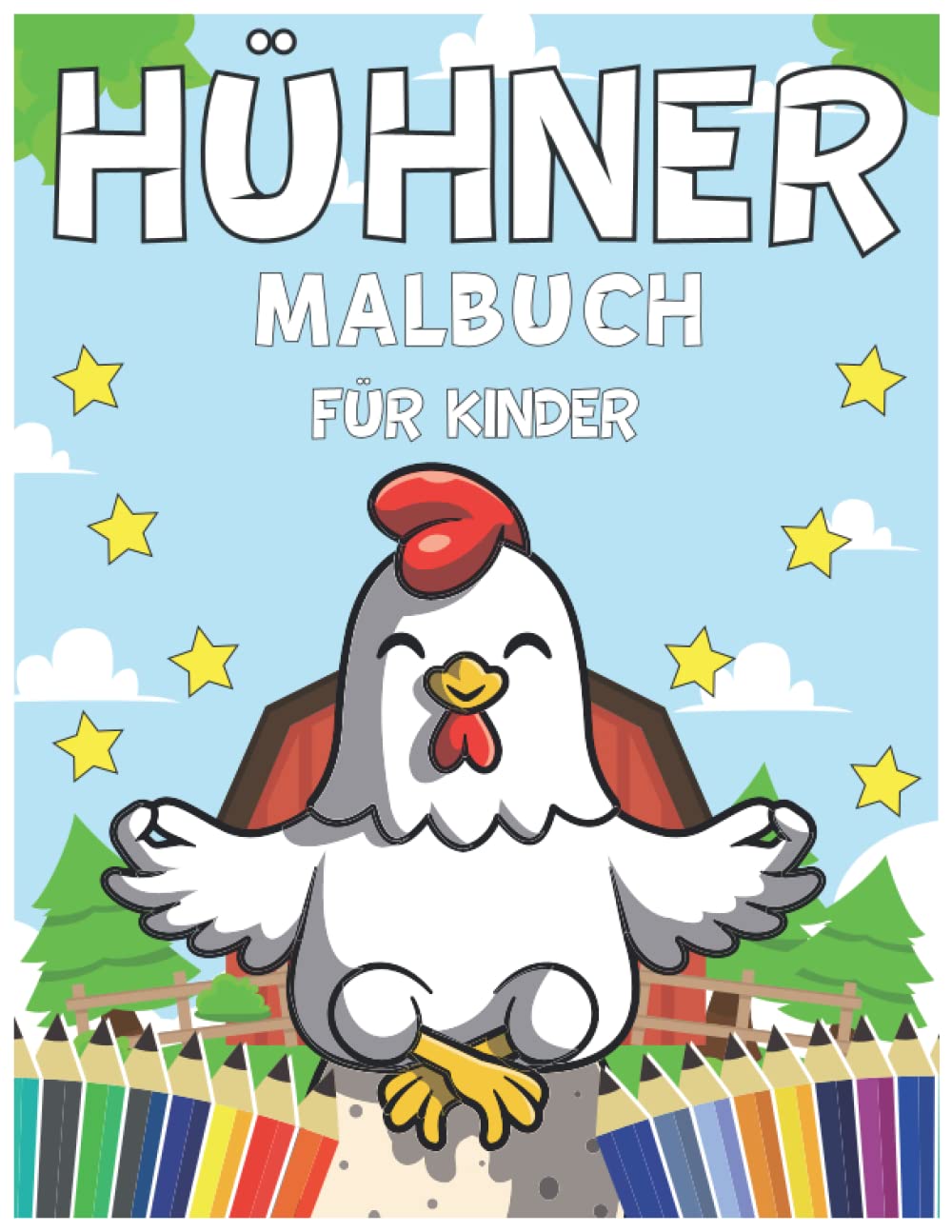 Hühner-Malbuch für Kinder: Ein Kinder niedlich Malvorlagen mit Huhn und Hahn für Kinder, Kleinkinder, perfektes Geschenk für Jungen, Mädchen aller Altersgruppen, Vorschulkinder und Kindergarten.