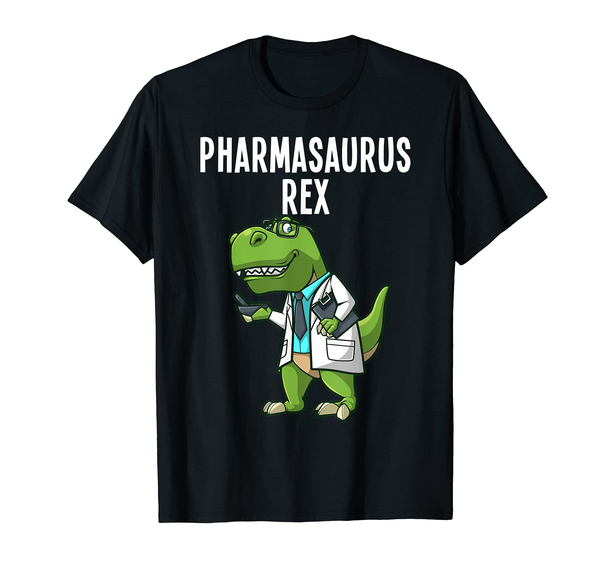 Funny Pharmacy Dinosaur Design For Men Women Pharmacists T-Shirt