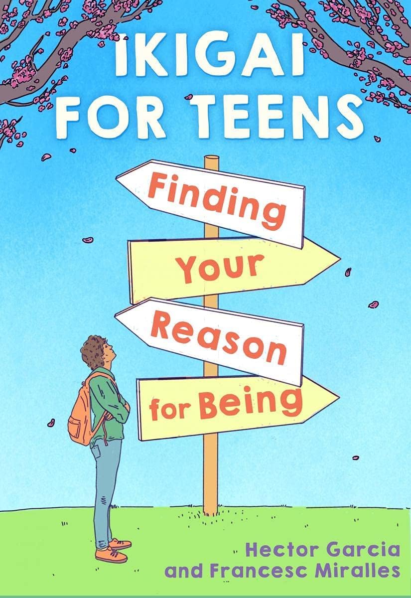 Ikigai For Teens: Finding Your Reason For Being