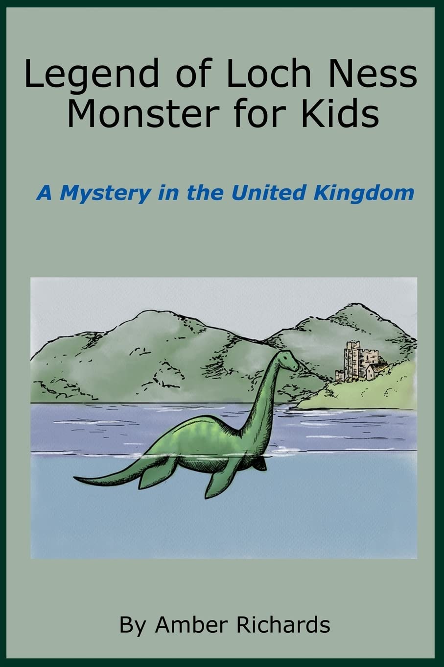 Legend of Loch Ness Monster for Kids: A Mystery in the United Kingdom Paperback – Import, 22 November 2014