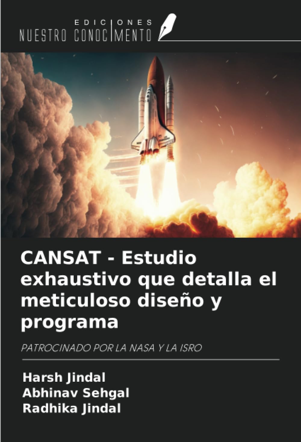 CANSAT - Estudio exhaustivo que detalla el meticuloso diseño y programa: PATROCINADO POR LA NASA Y LA ISRO Paperback – 2 Oct. 2023