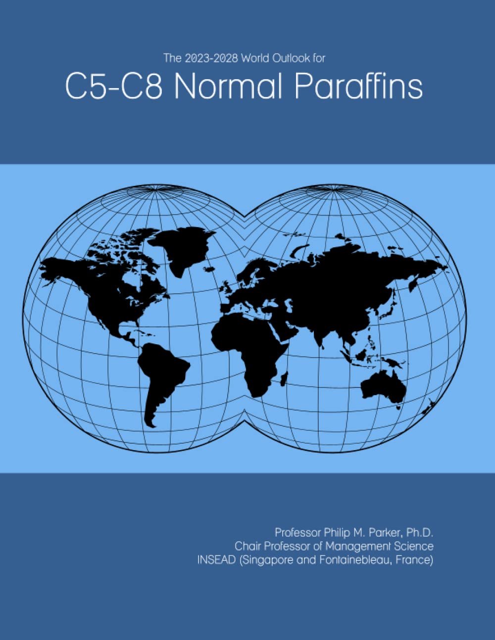 The 2023-2028 World Outlook for C5-C8 Normal Paraffins