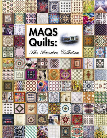 MAQS Quilts: The Founders Collection