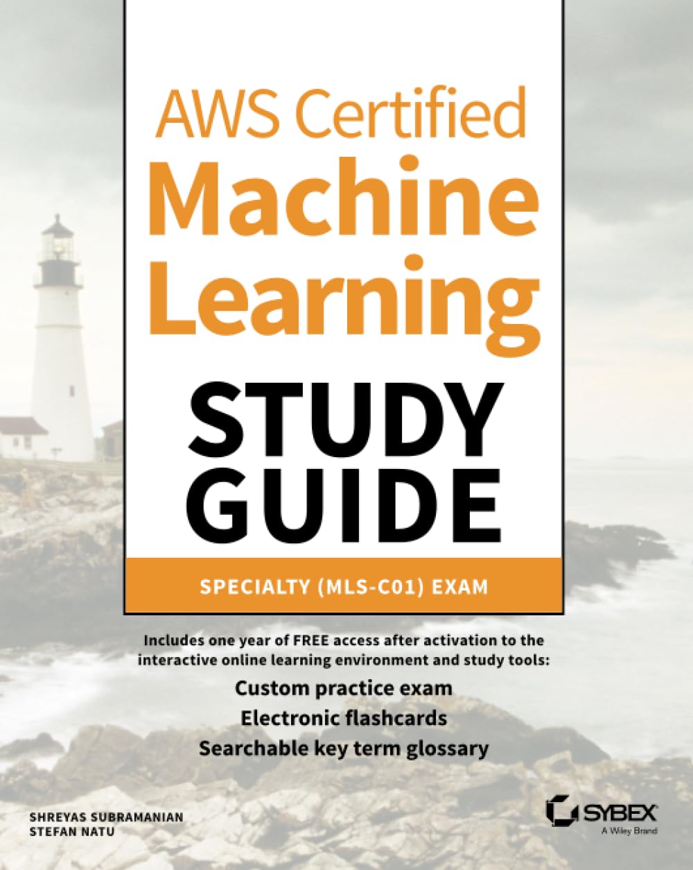 AWS Certified Machine Learning Study Guide: Specialty (MLS-C01) Exam 1st Edition