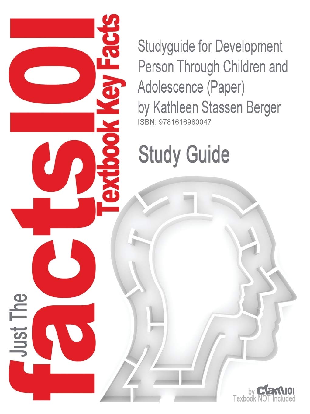 Studyguide for Development Person Through Children and Adolescence (Paper) by Berger, Kathleen Stassen, ISBN 9781429220804