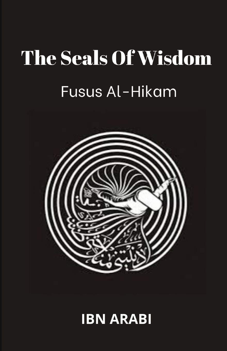 Fusus Alhikam The Seals Of Wisdom