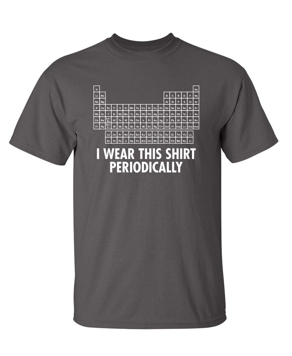 Feelin Good TeesWear This Shirt Periodically Adult Humor Graphic Novelty Sarcastic Funny T Shirt