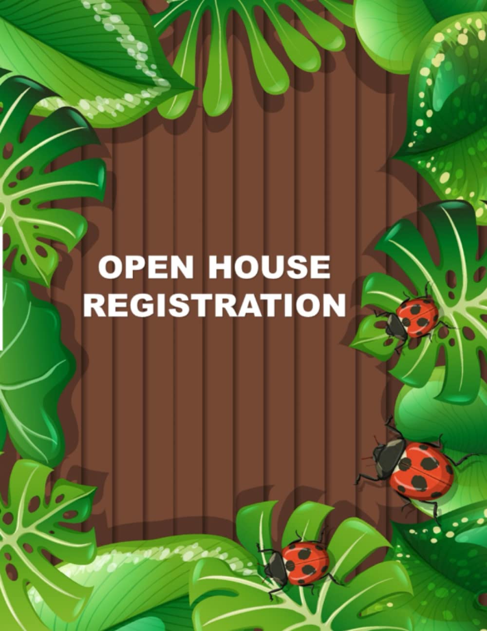 Open House Registration Book: Registry & Log Book for Realtor Agents and Home Owners, Record Visitors Contact Details Log Pages