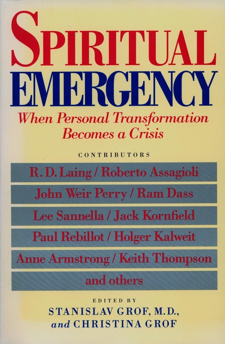 Spiritual Emergency: When Personal Transformation Becomes a Crisis (New Consciousness Reader) Paperback – 1 Sept. 1989