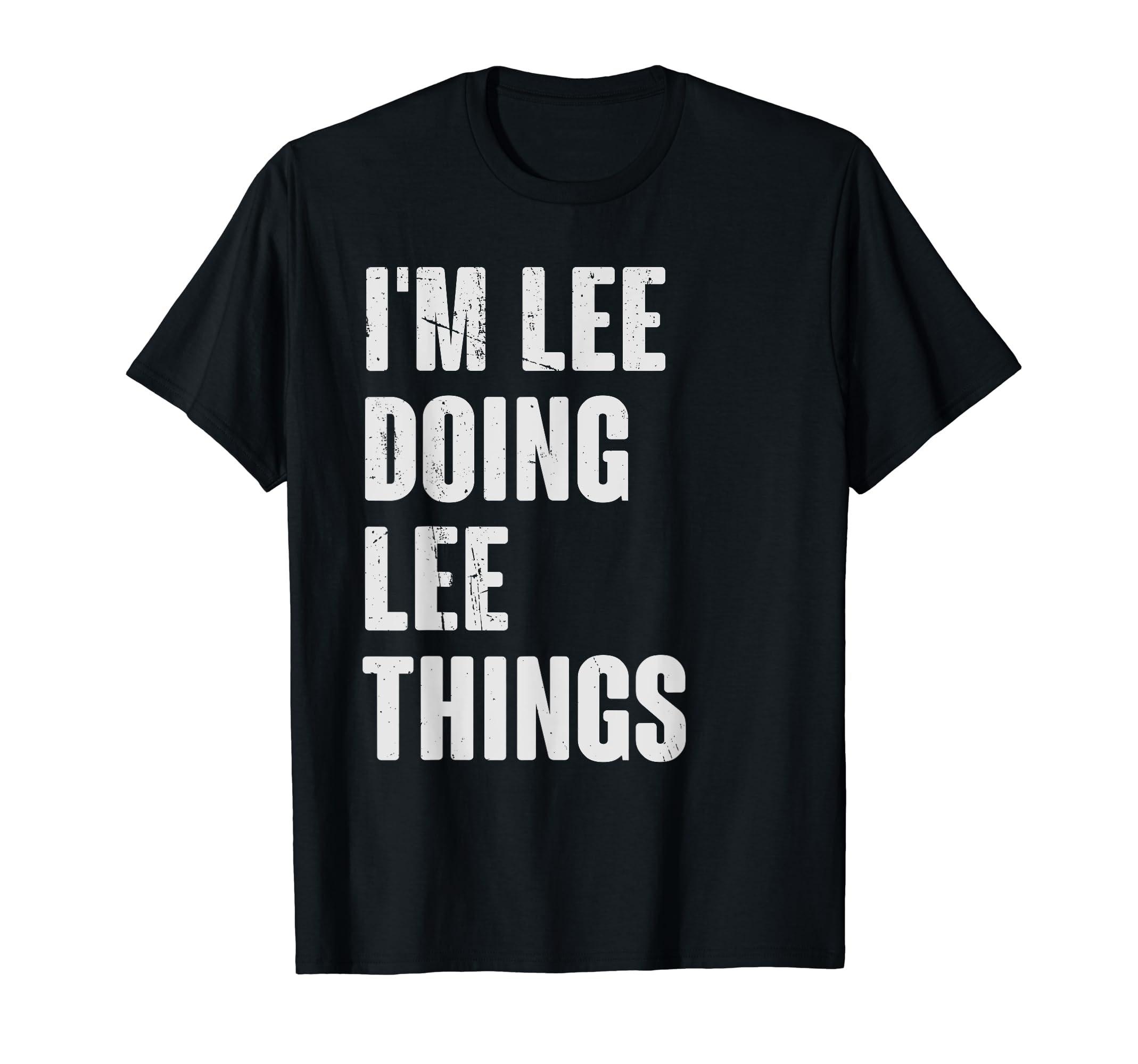 Christmas Birthday Gifts For LeeI'm Lee Doing Lee Things - Funny Gift for Lee Name T-Shirt