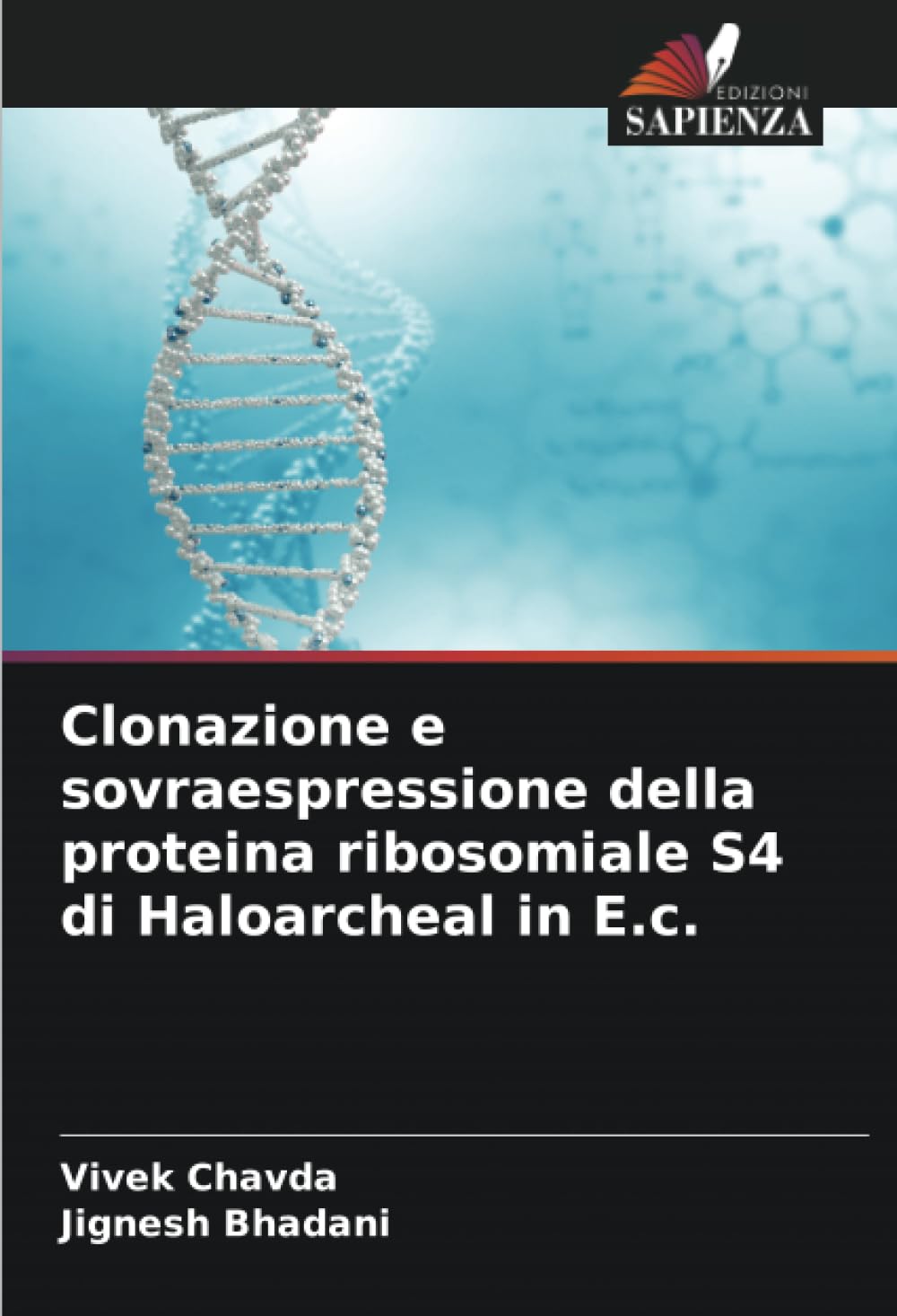 Clonazione e sovraespressione della proteina ribosomiale S4 di Haloarcheal in E.c. (Italian Edition)