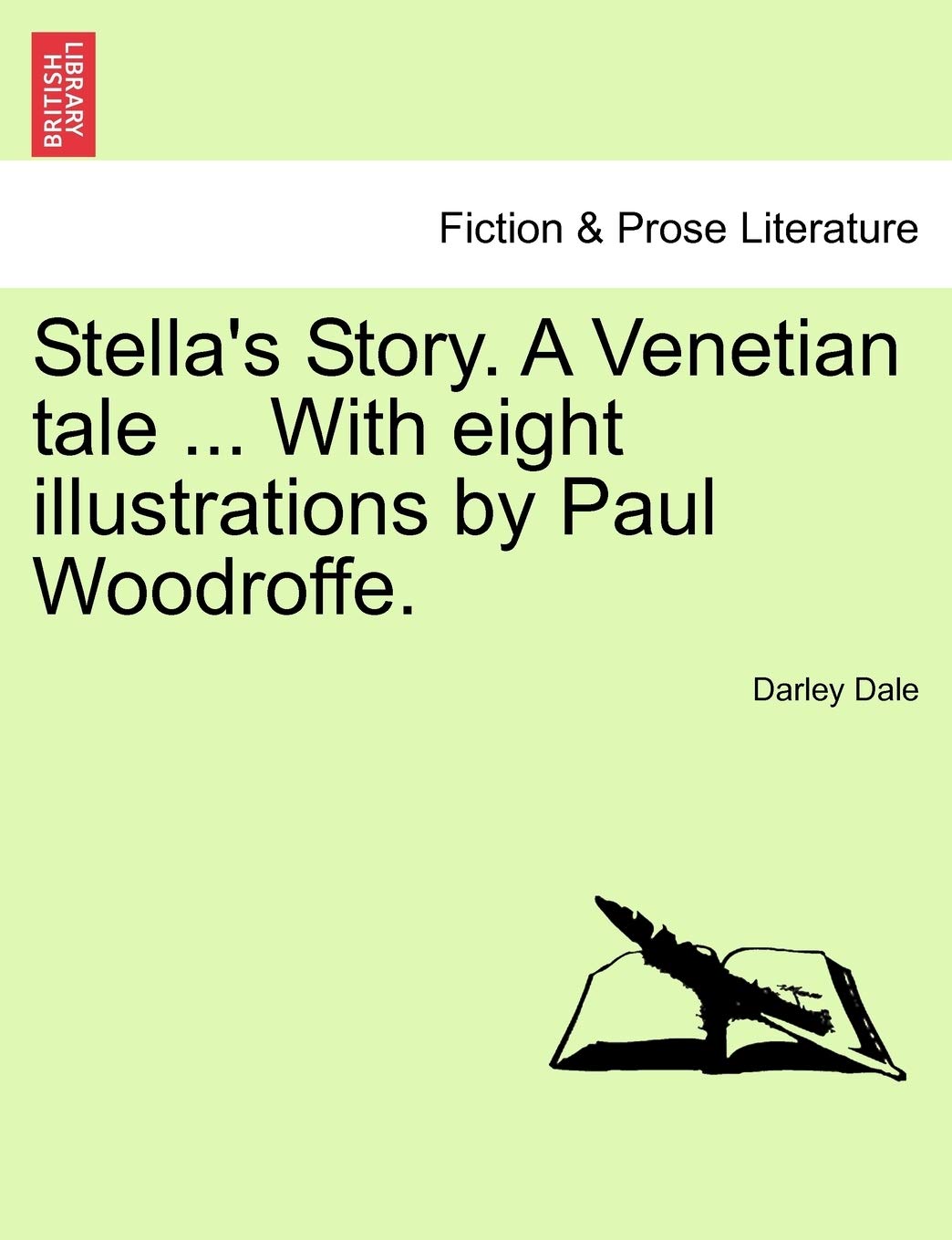 Stella's Story. a Venetian Tale ... with Eight Illustrations by Paul Woodroffe.