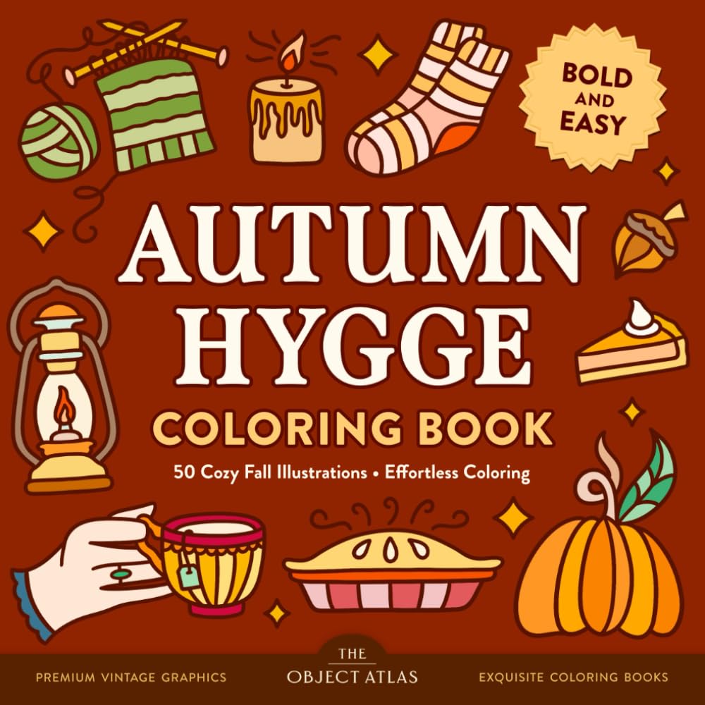 Autumn Hygge Coloring Book: 50 Cozy Fall Illustrations for Effortless Coloring with Bold and Easy Designs (Bold & Easy Coloring Books) Paperback – August 18, 2024