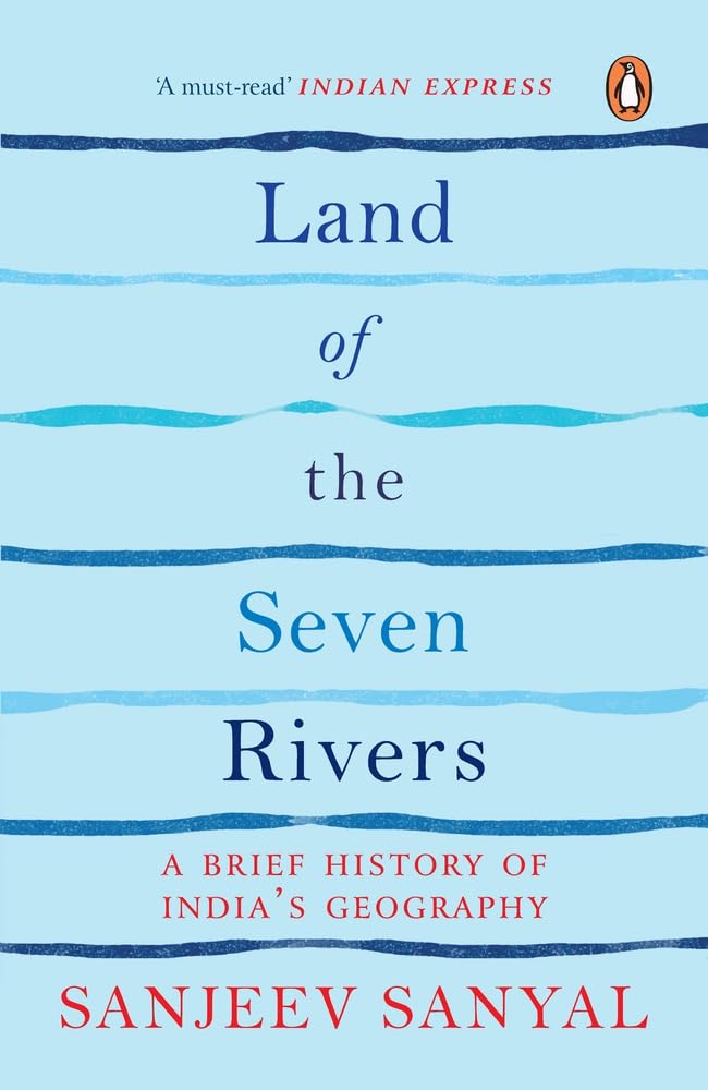 Land of the Seven Rivers-PB: A Brief History of India's Geography