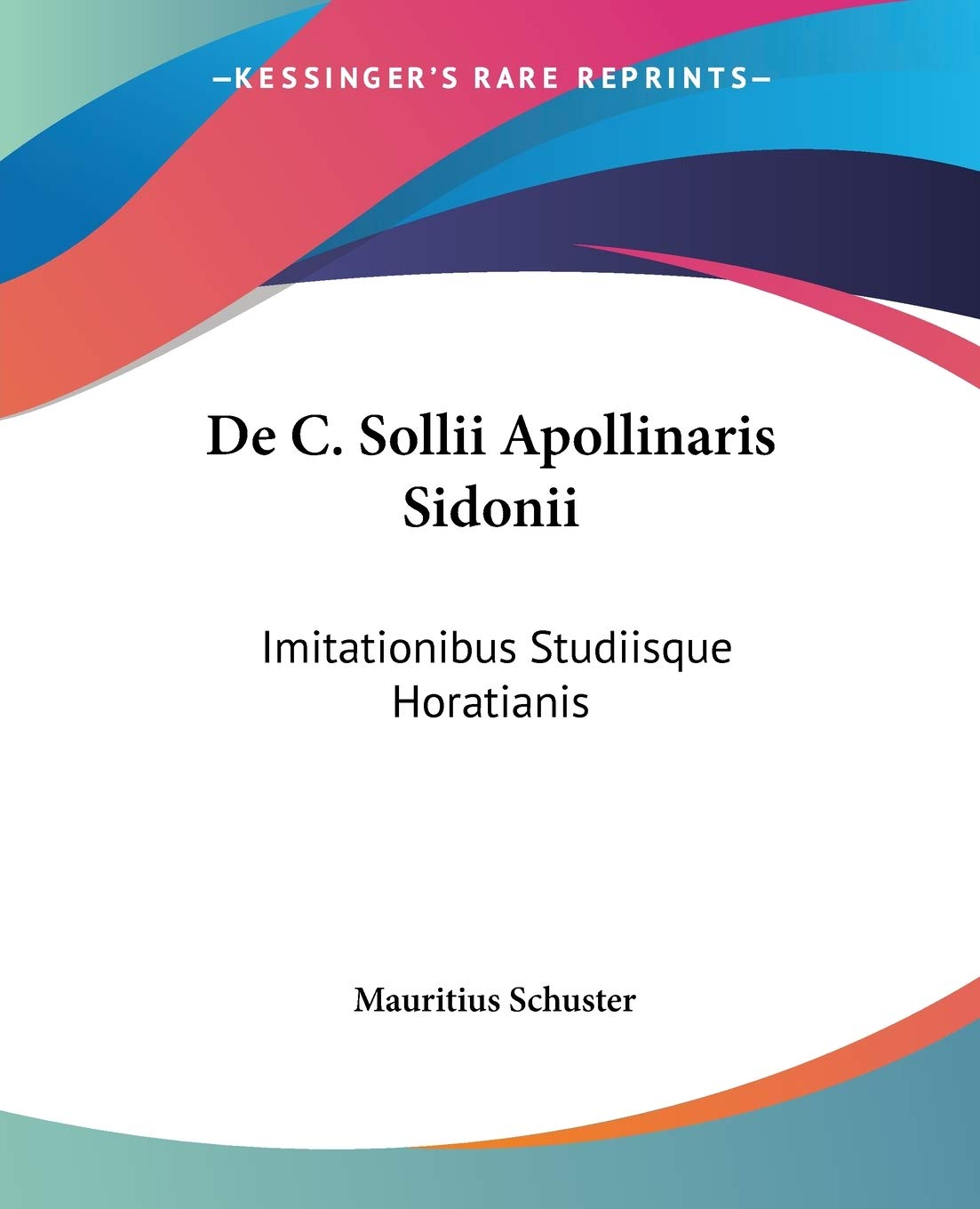 de C. Sollii Apollinaris Sidonii: Imitationibus Studiisque Horatianis