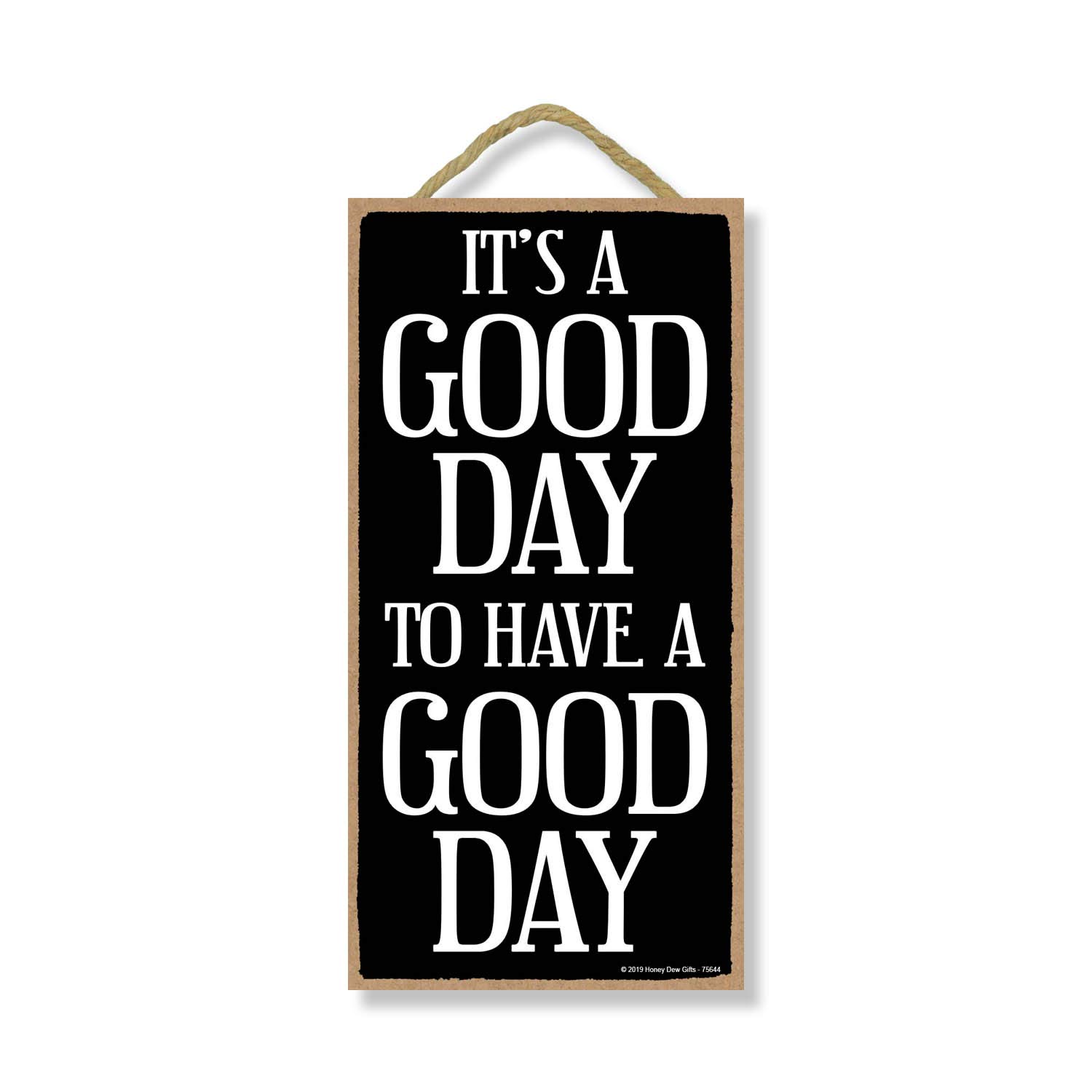 Honey Dew Gifts Inspirational Sign, It's A Good Day 5 inch by 10 inch Hanging Wall Art, Decorative Wood Sign Home Decor